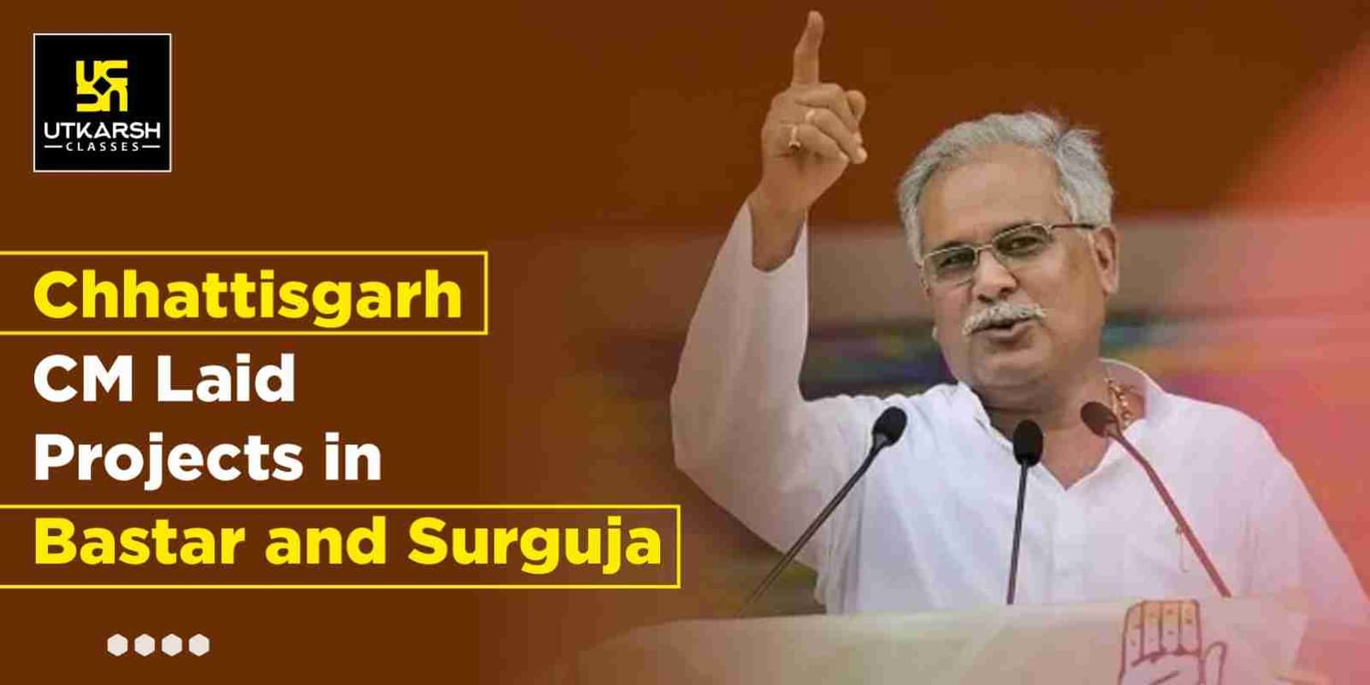 Chhattisgarh CM Laid Projects in Bastar and Surguja