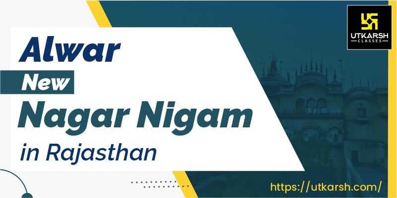 Alwar: 11th Municipal Corporation in Rajasthan