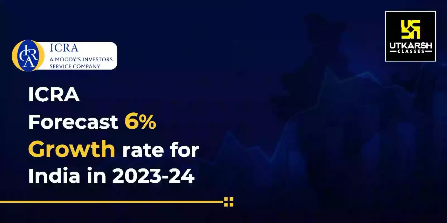 ICRA forecast 6% growth rate for India in 2023-24