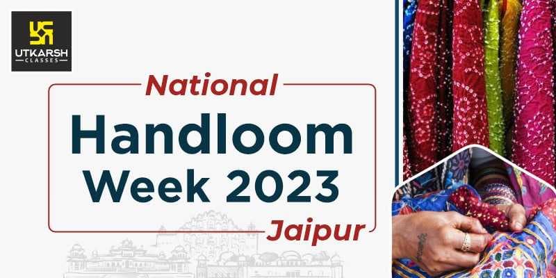 National Handloom Week 2023 Commences In Jaipur, India
