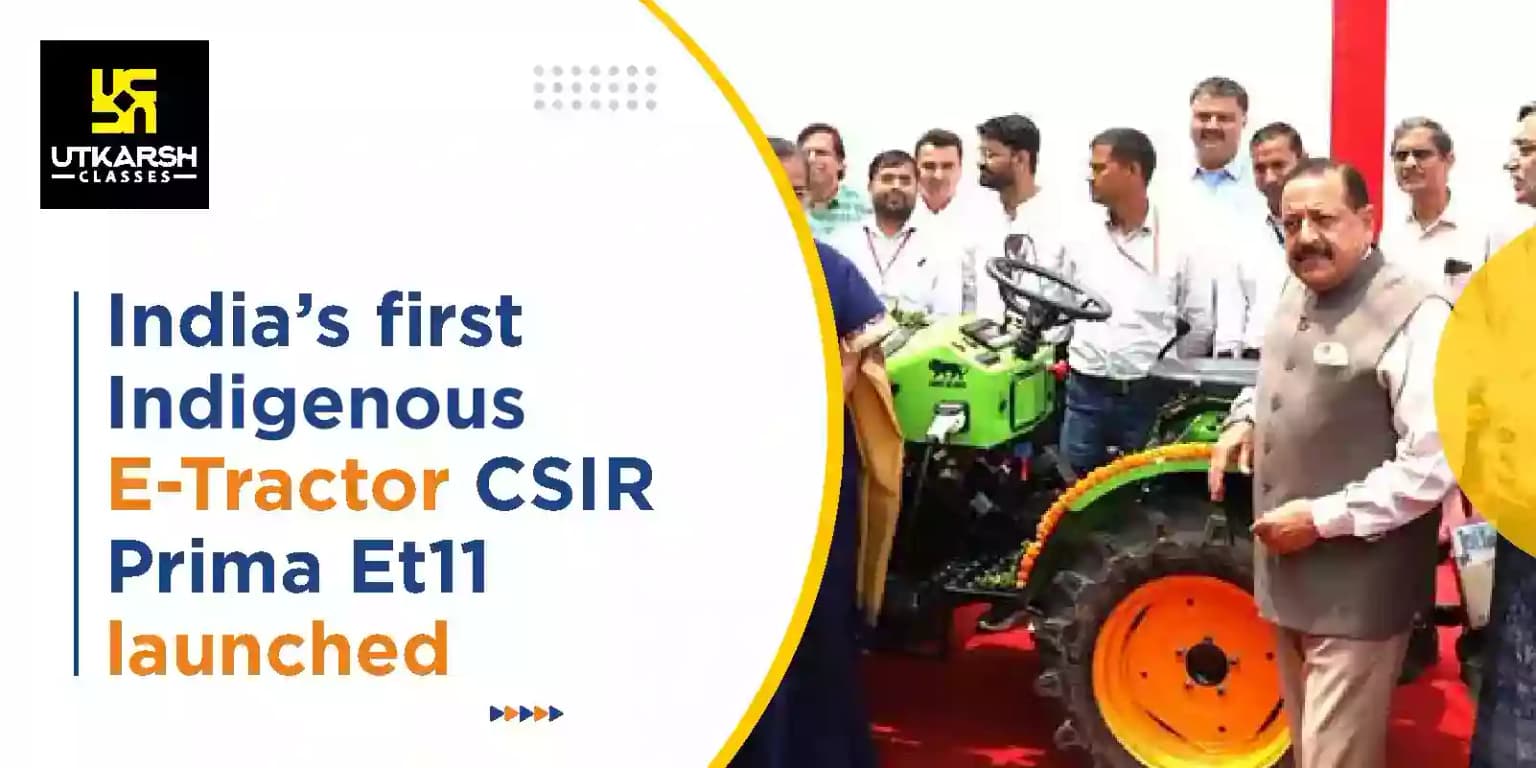 India’s first indigenous e-Tractor CSIR Prima ET11 launched