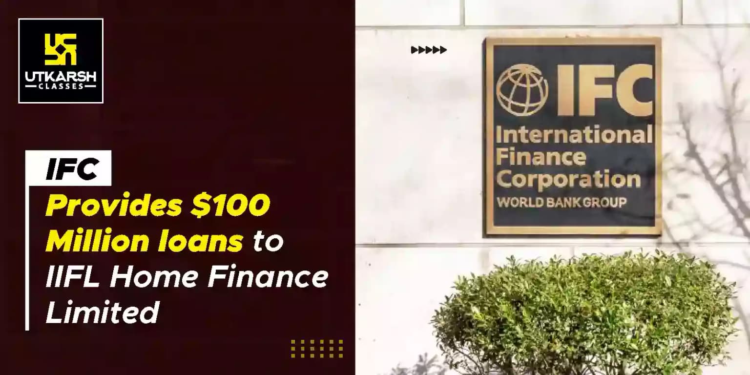 IFC provides $100 million loans to IIFL Home Finance Limited