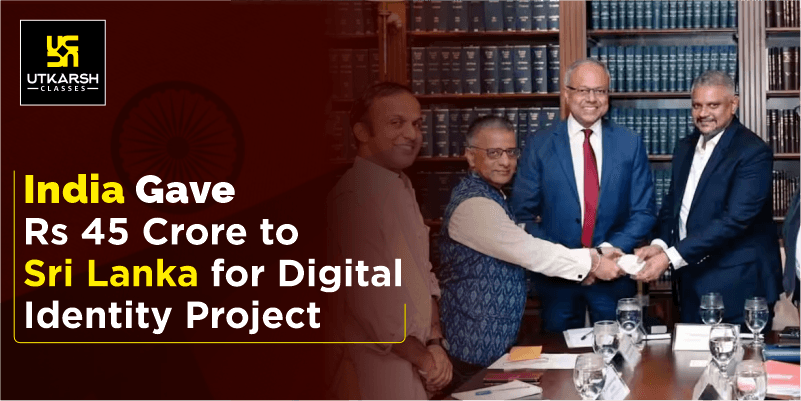 India gave Rs 45 crore to Sri Lanka for digital identity project