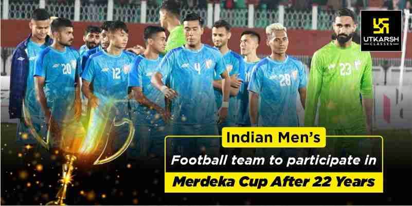 Indian men’s football team to participate in Merdeka cup after 22 years