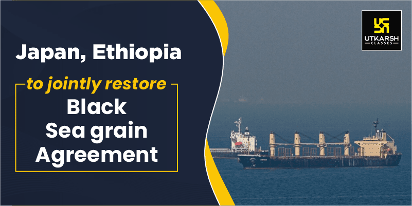 Japan, Ethiopia to jointly restore Black Sea grain agreement