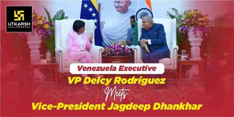 Venezuelan Delcy Rodriguez calls on Vice President Dhankhar