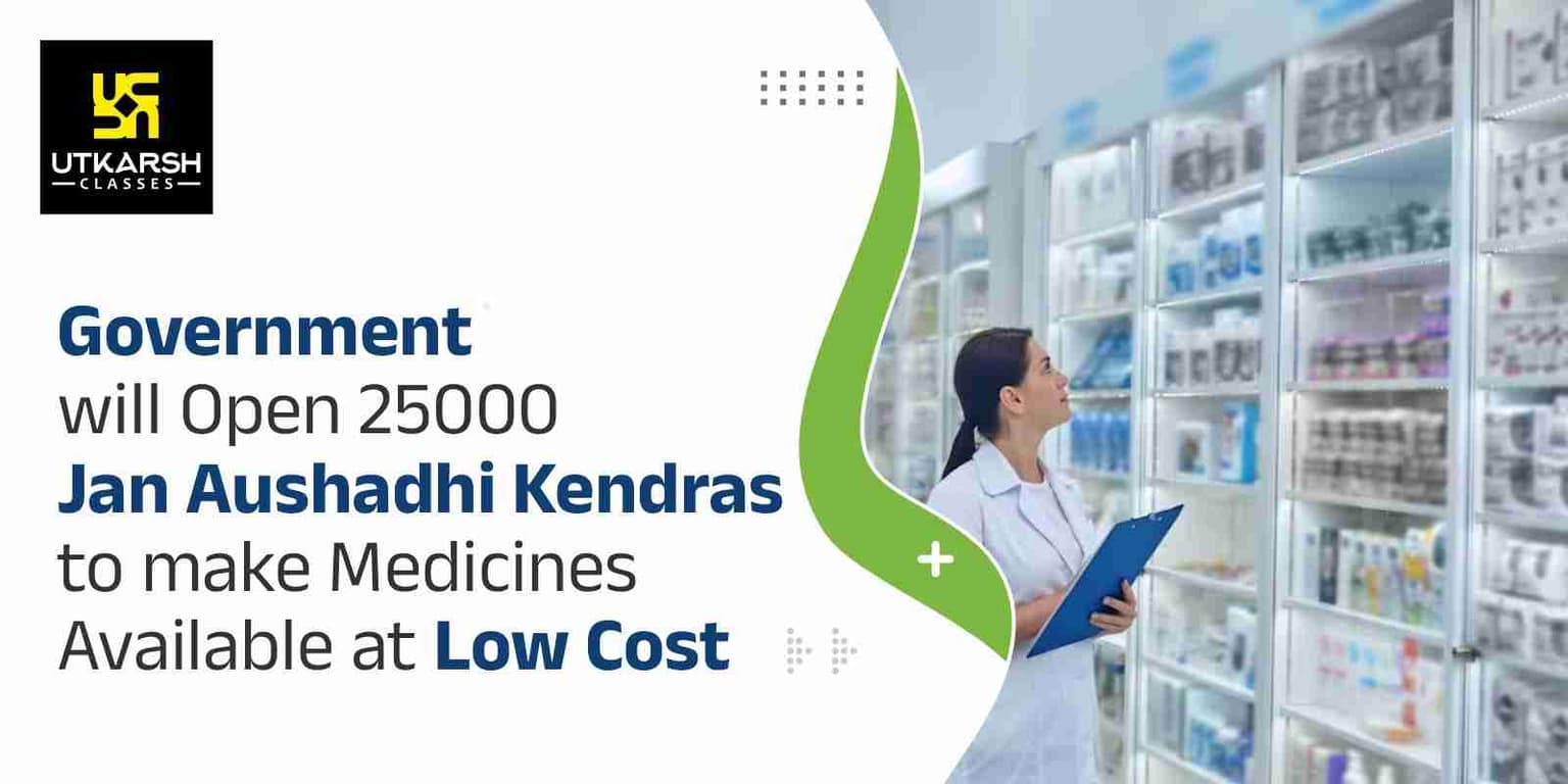 Govt. to open 25000 Jan Aushadhi Kendras for affordable medicines