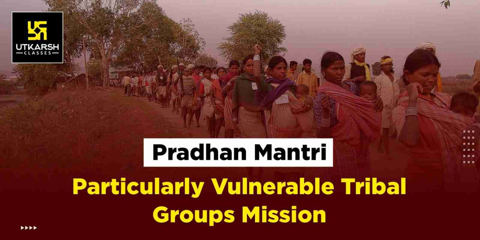 Pradhan Mantri Particularly Vulnerable Tribal Groups Mission