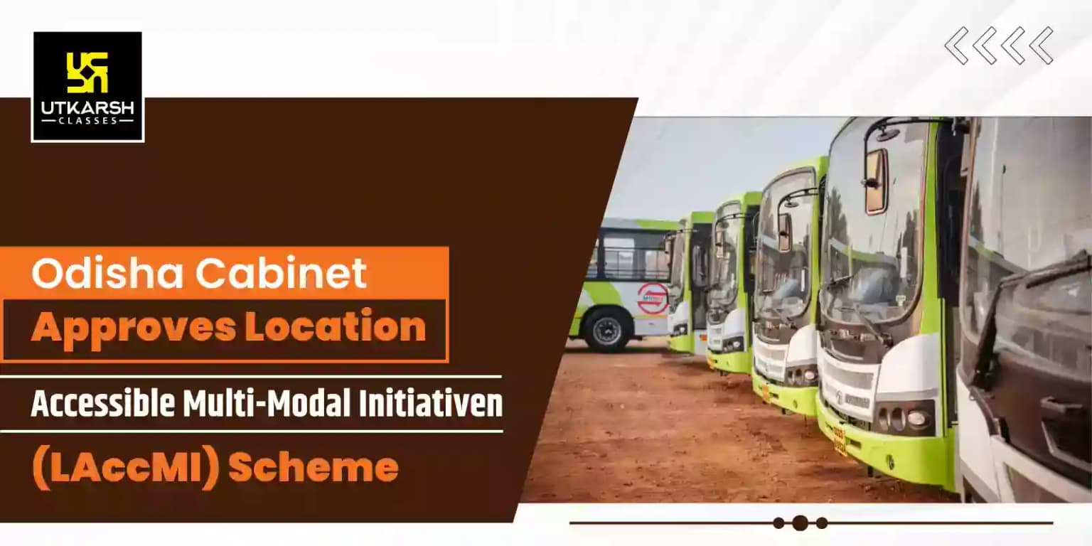 Odisha Approves Location Accessible Multi-modal Initiative Scheme