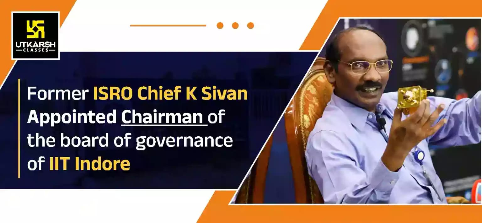 Ex-ISRO chief K Sivan appointed chairman of the board of IIT Indore