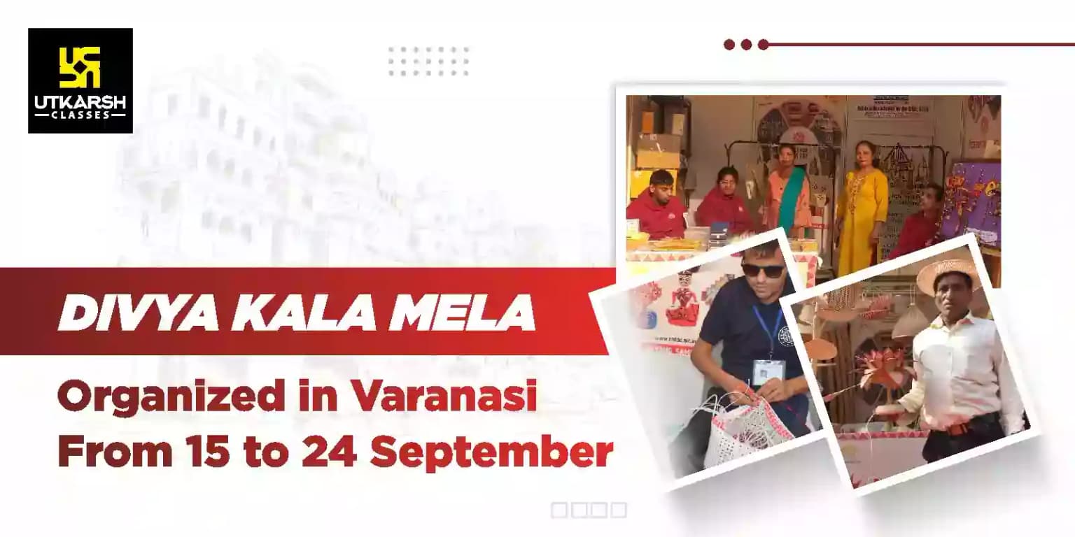 Divya Kala Mela organized in Varanasi from 15 to 24 September