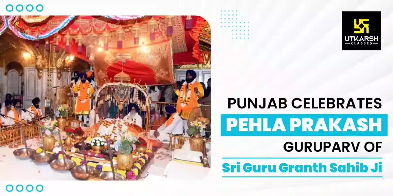 Punjab celebrates Pehla Prakash Guruparv of Sri Guru Granth Sahib Ji