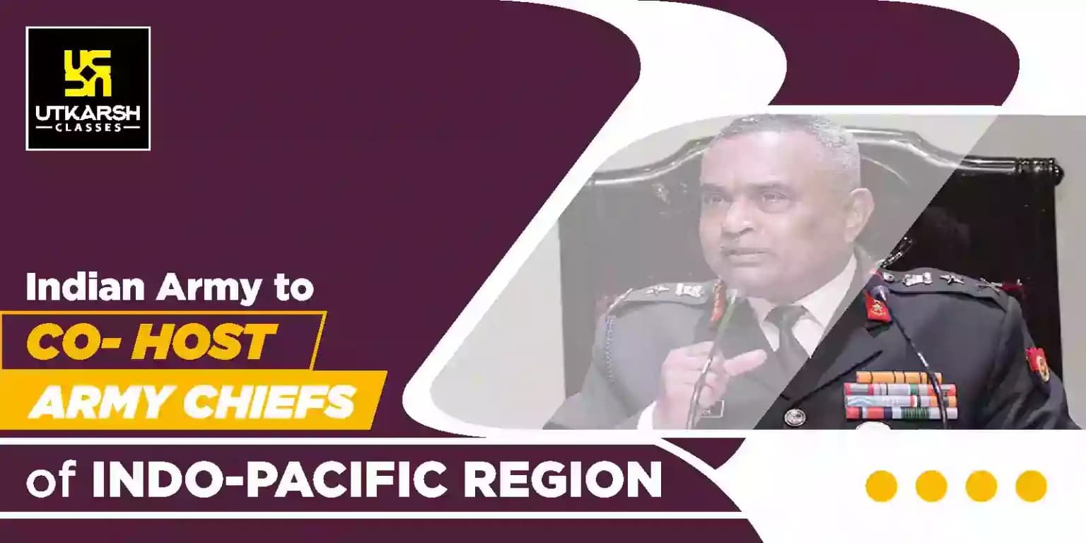 Indian Army to co- host Army chiefs of Indo-Pacific region