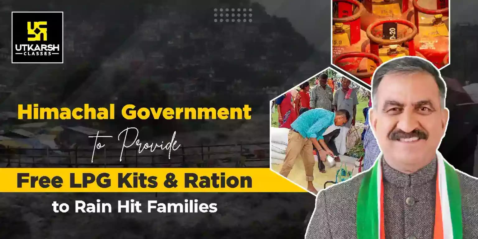 Himachal government to provide free LPG kits and ration to rain hit families