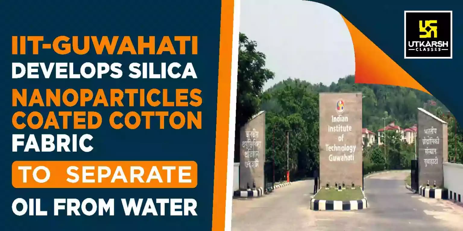 IIT-Guwahati's Fabric Separates Oil & Water Using Silica Nanoparticles