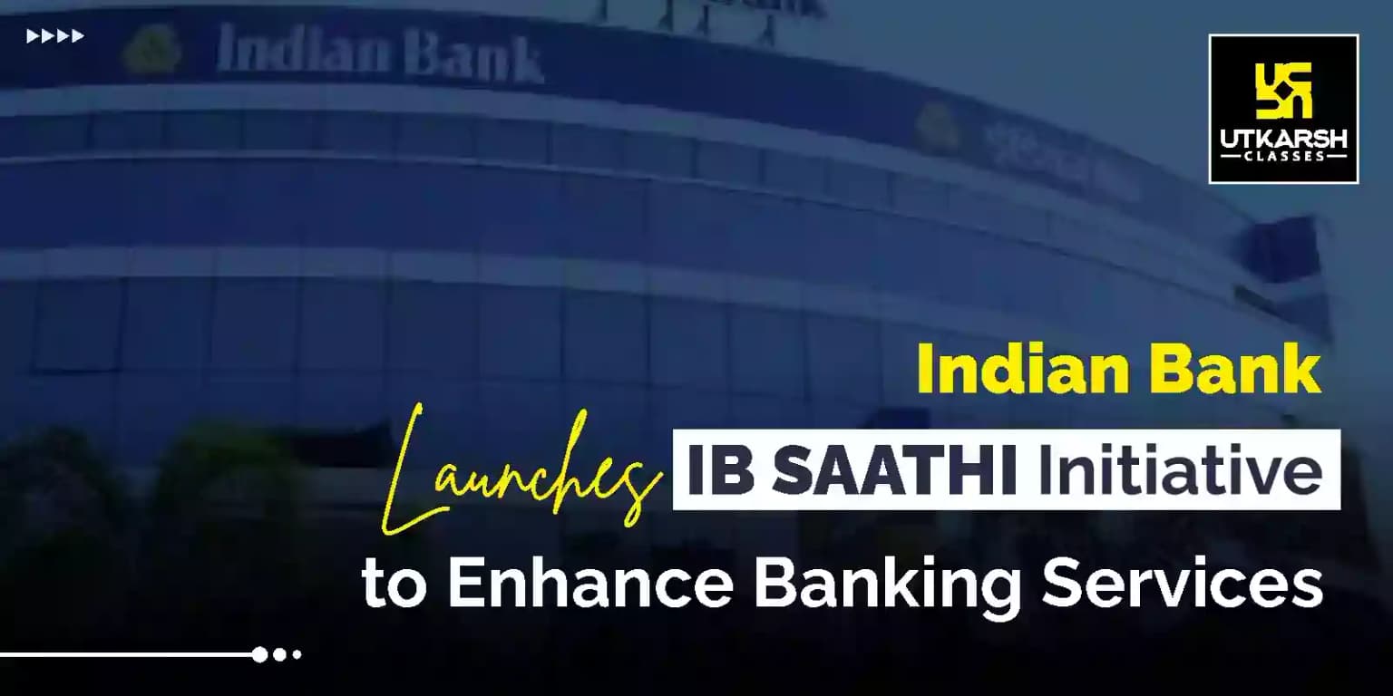 Indian Bank launches 'IB SAATHI' initiative to enhance banking services