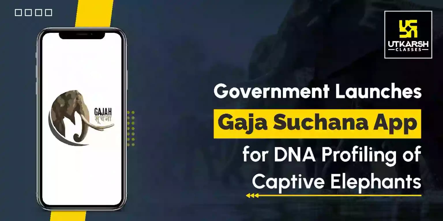 Government launches Gaja Suchana app for DNA profiling of captive elephants