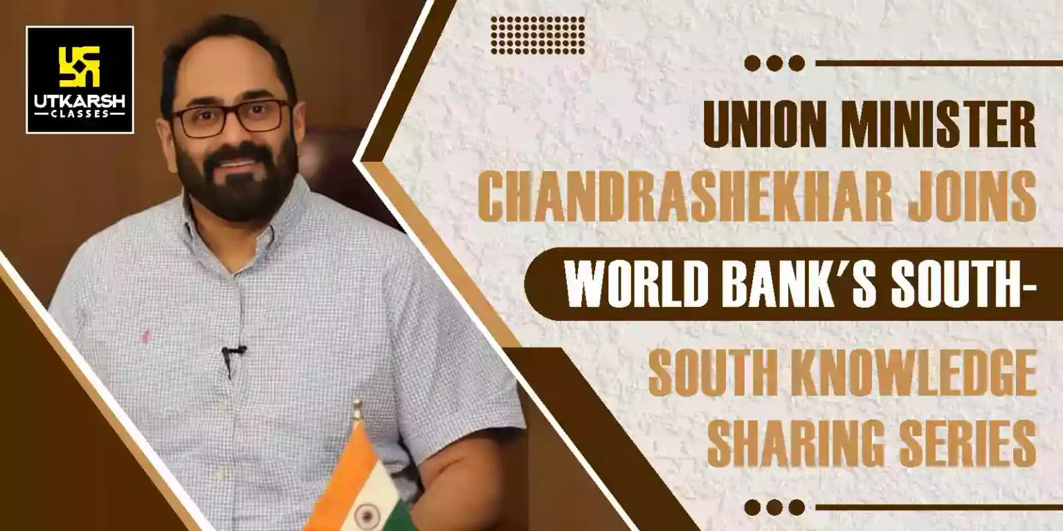 Chandrashekhar joins World Bank's South-South Knowledge Sharing Series