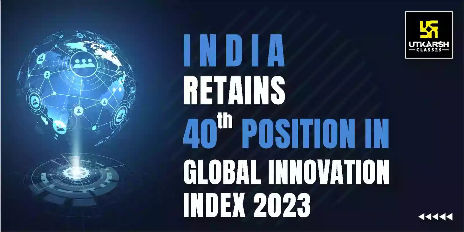 India retains 40th position in Global Innovation Index 2023