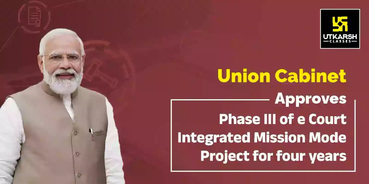Phase III of E-Court Integrated Mission Mode Project Of Four Years