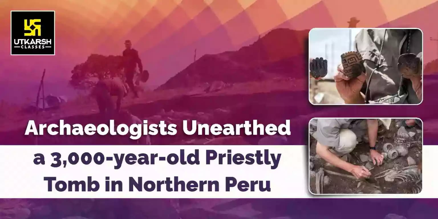 Archaeologists Unearth a 3,000-year-old Priestly Tomb in Northern Peru