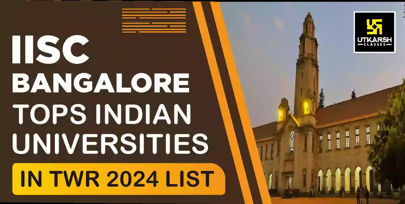 IISc Bangalore tops Indian universities in TWR 2024 list