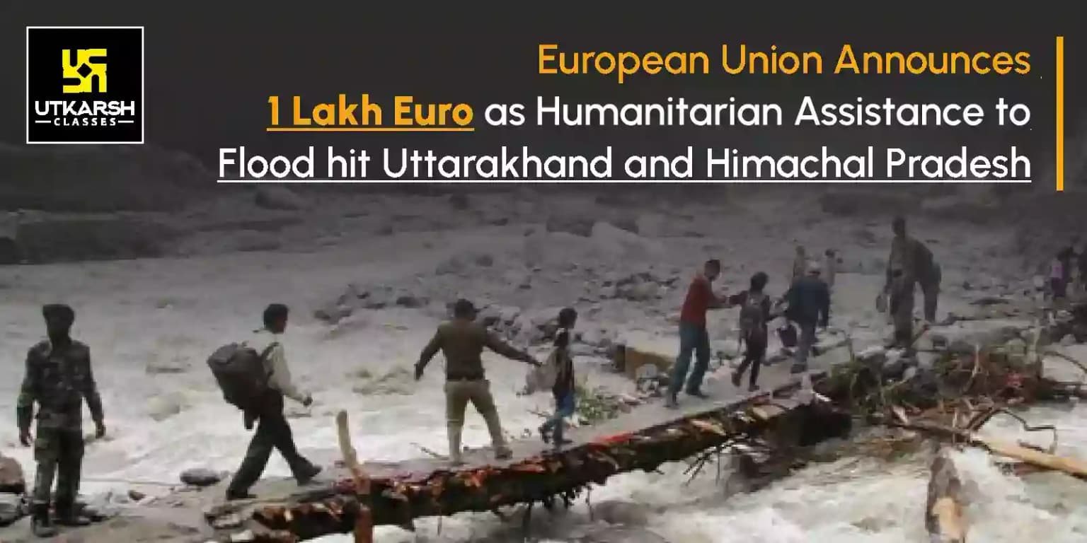 EU Announces Flood Assistance for Uttarakhand, Himachal