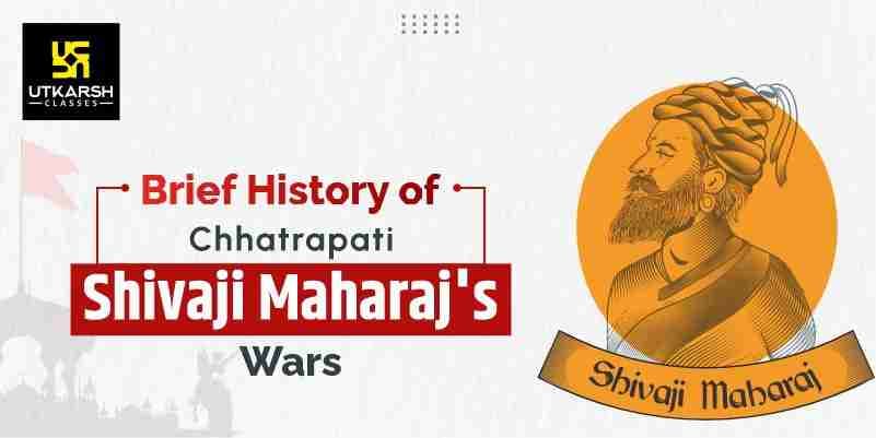 Chhatrapati Shivaji Maharaj- Read The History of Major Wars