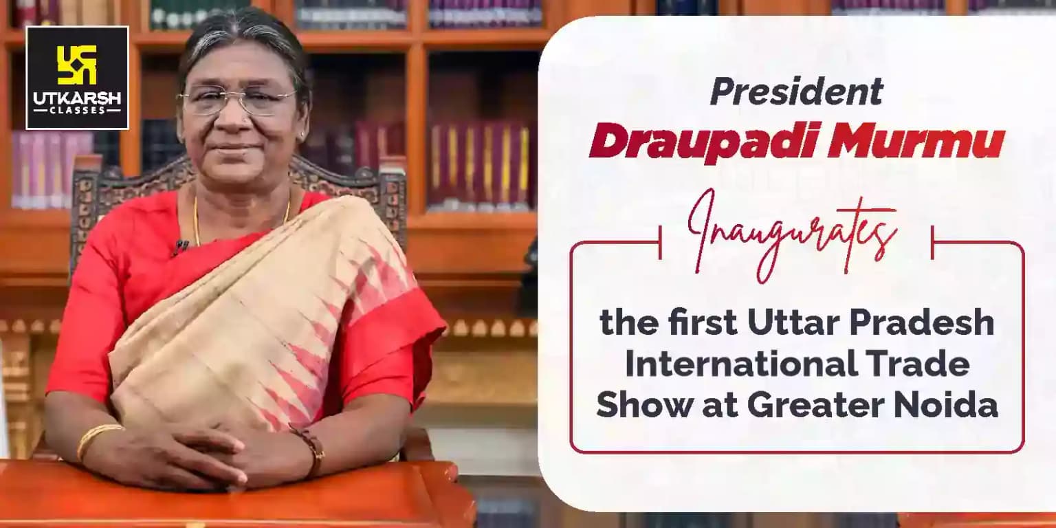President Murmu Inaugurates The First UP International Trade Show