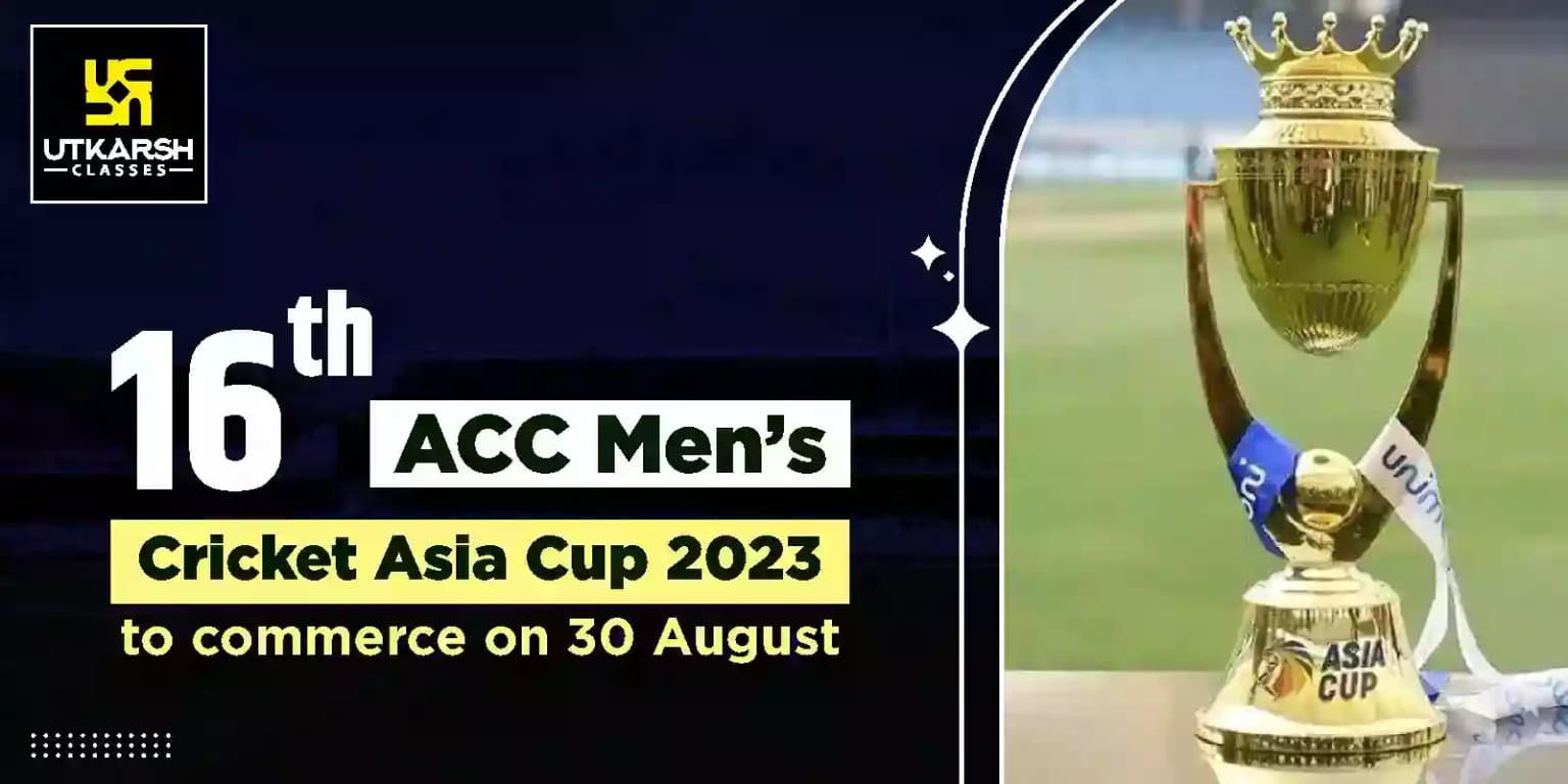 16th ACC Men’s Cricket Asia Cup 2023 to commerce on 30 August