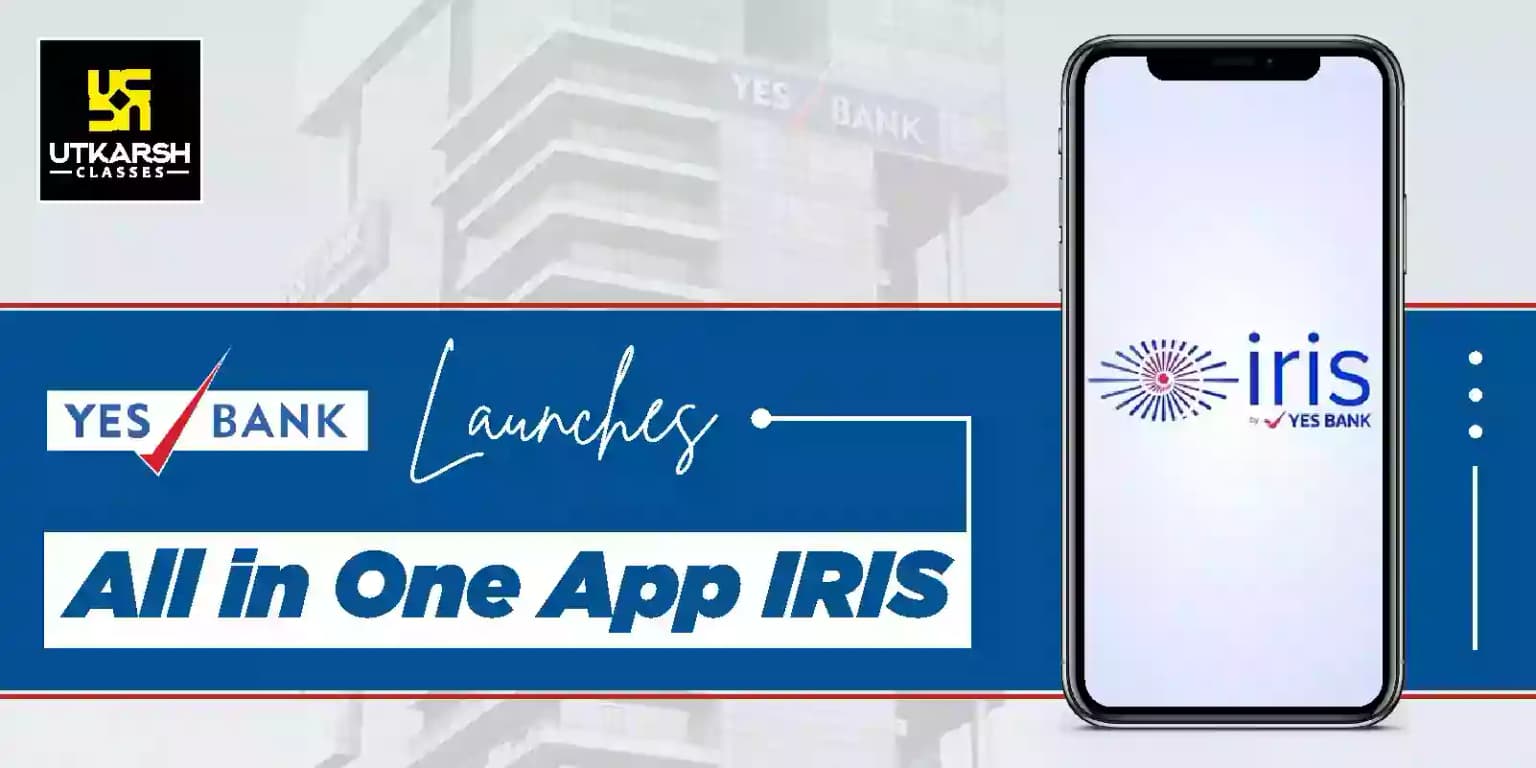 Iris Application- Yes Bank's all-in-one app over 100 features