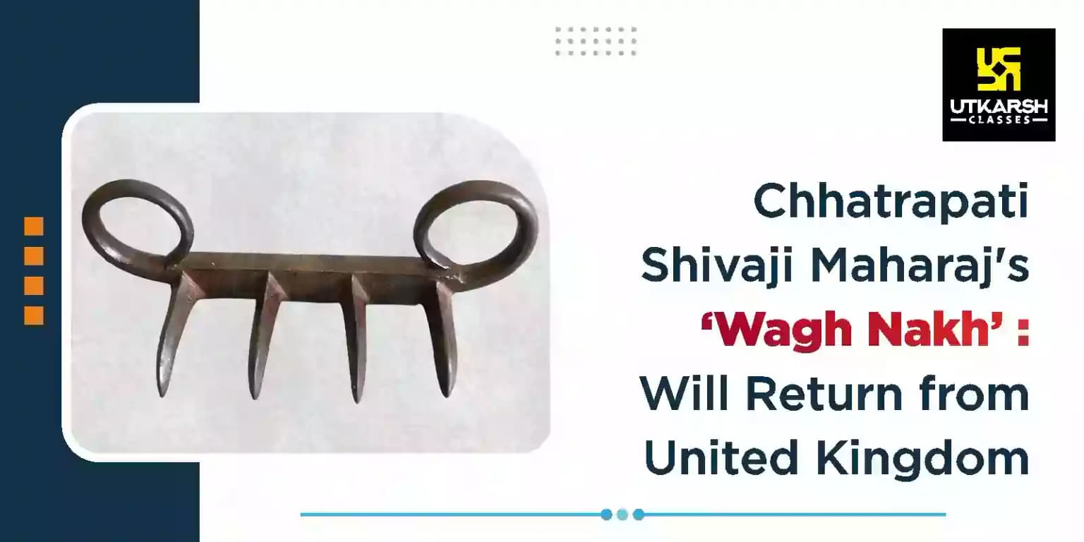 Chhatrapati Shivaji Maharaj's ‘Wagh Nakh’: Will Return from UK