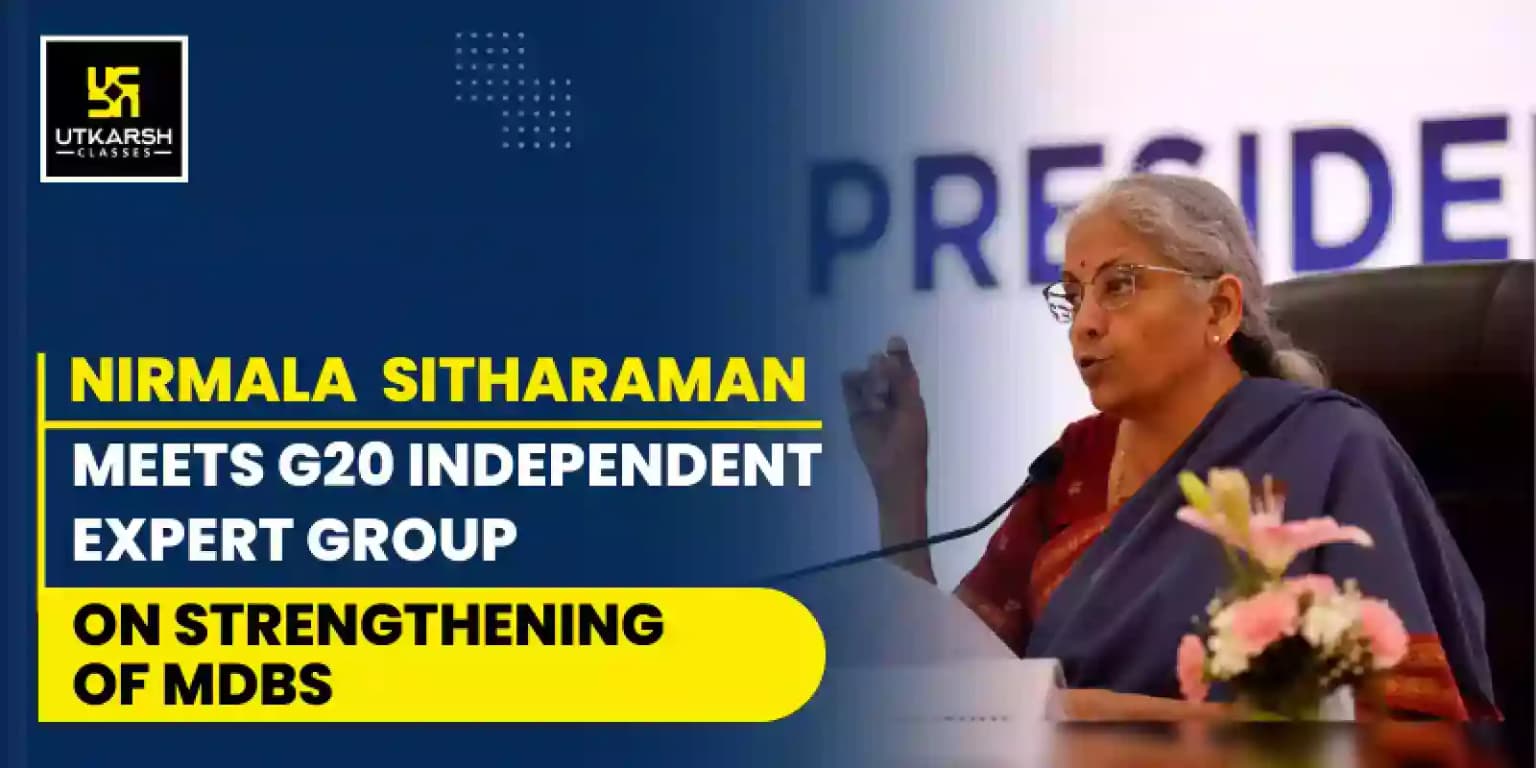 Nirmala Sitharaman meets G20 Independent Expert Group on strengthening of MDBs