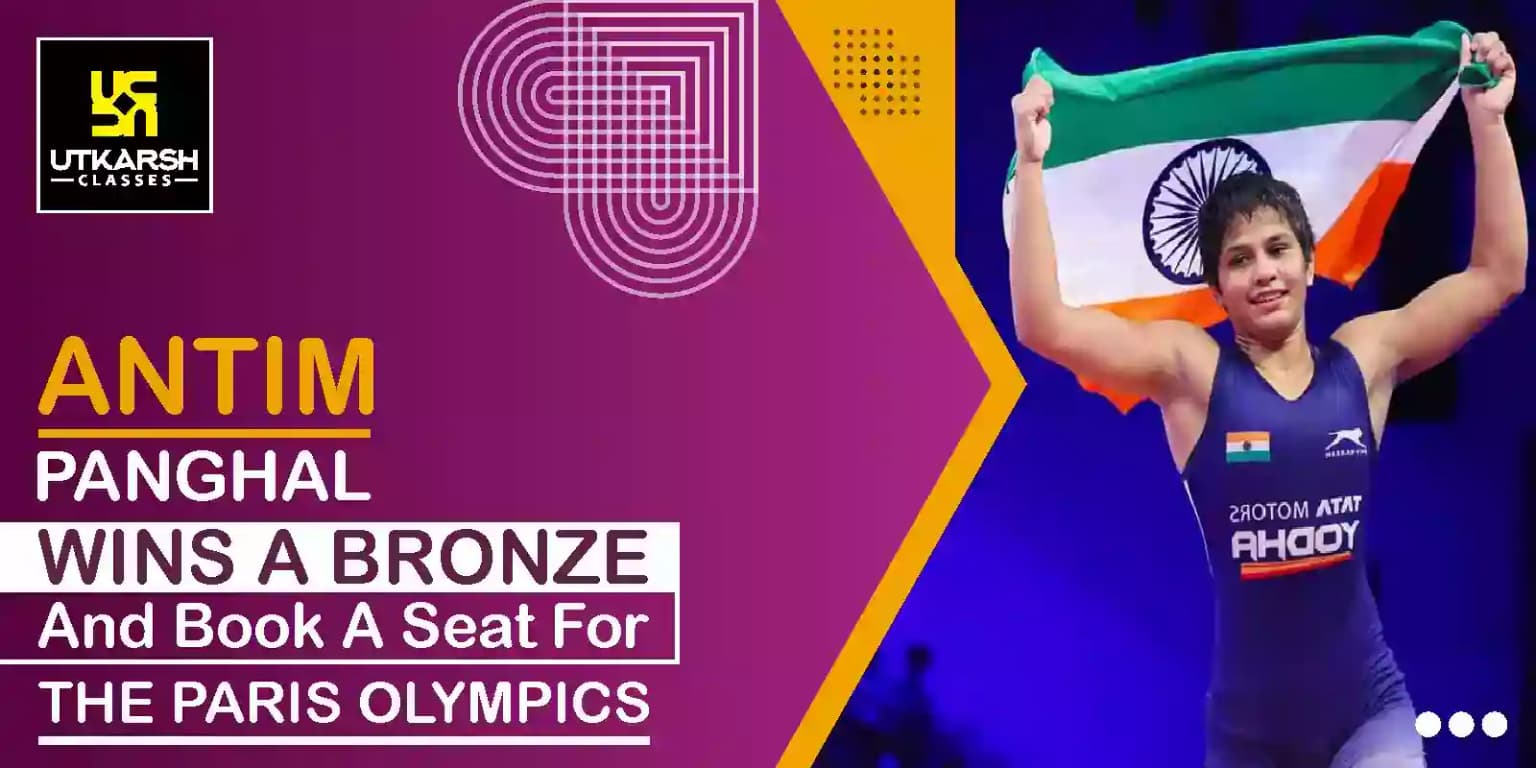 Antim Panghal wins a Bronze and book a seat to the Paris Olympics