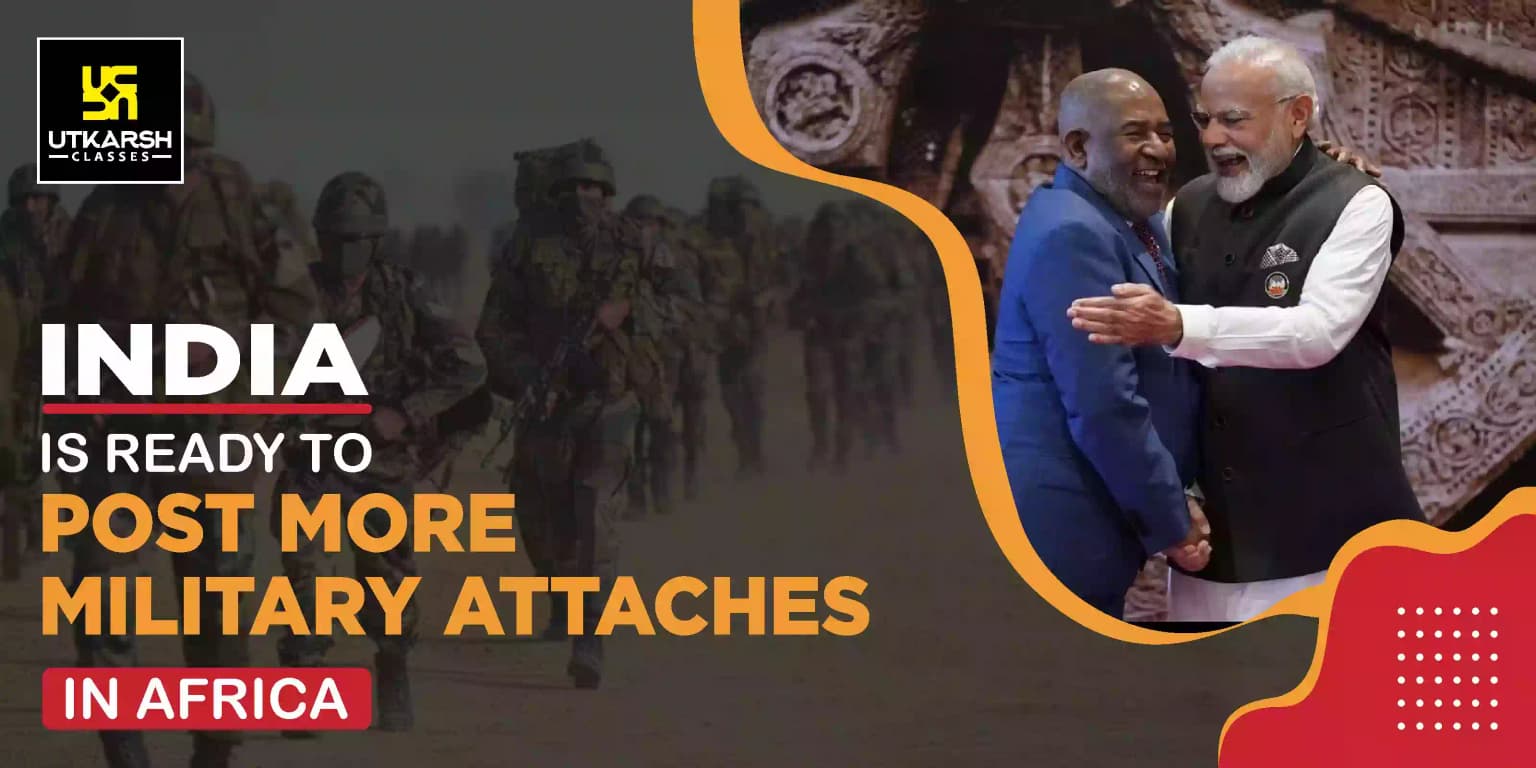 India is Ready to Post More Military Attaches in Africa