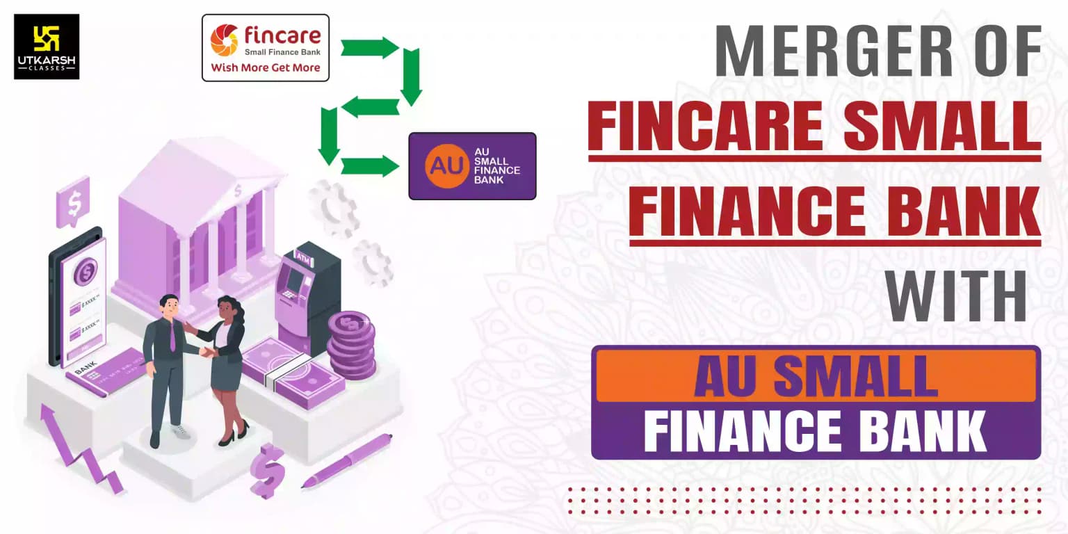 Merger of Fincare Small Finance Bank With AU Small Finance Bank