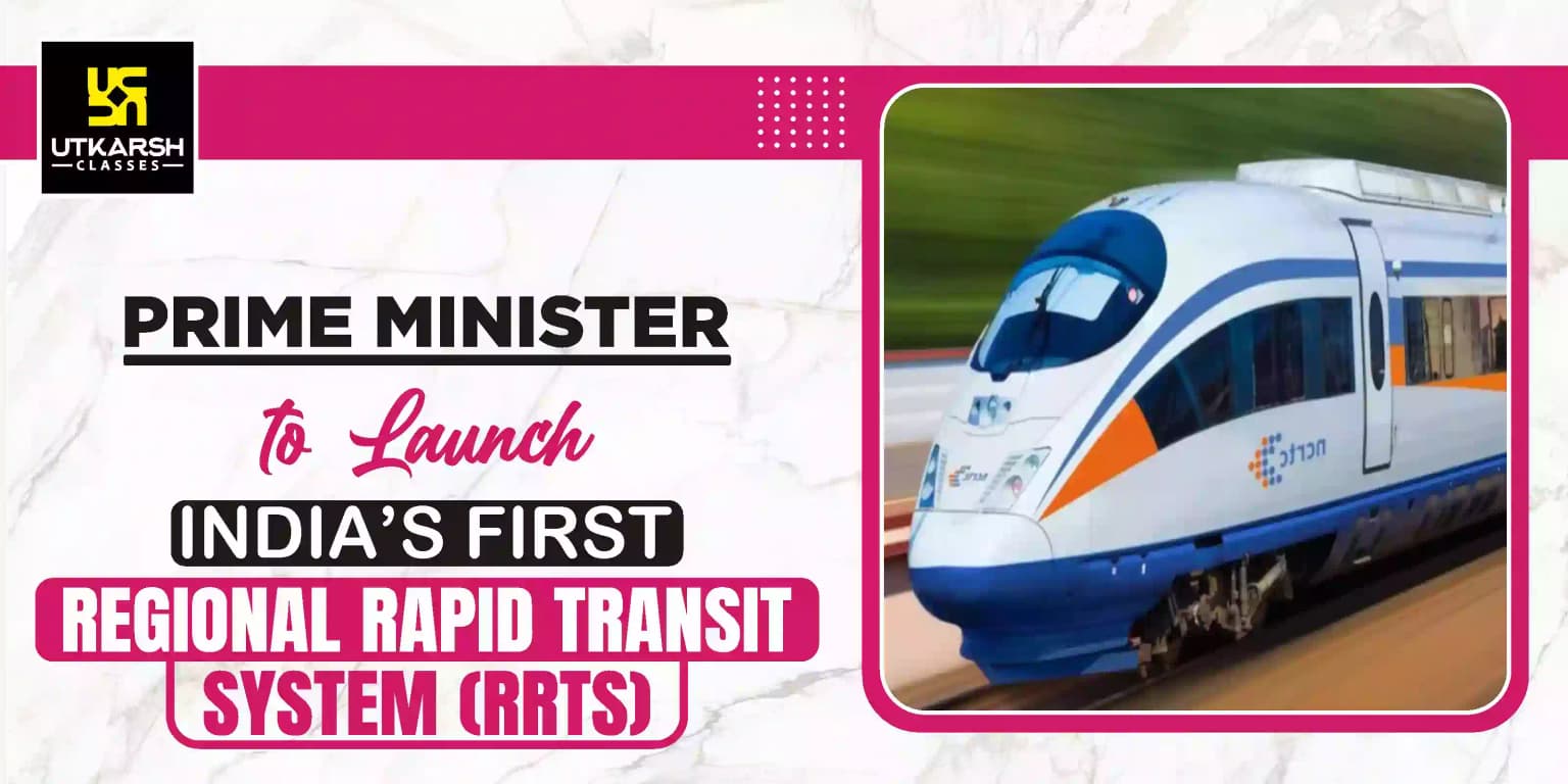 PM to Launch India’s First Regional Rapid Transit System (RRTS)