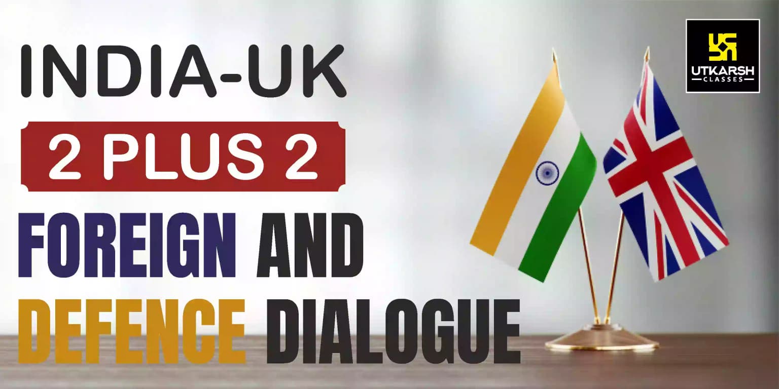 India-UK 2 plus 2 Foreign and Defence Dialogue