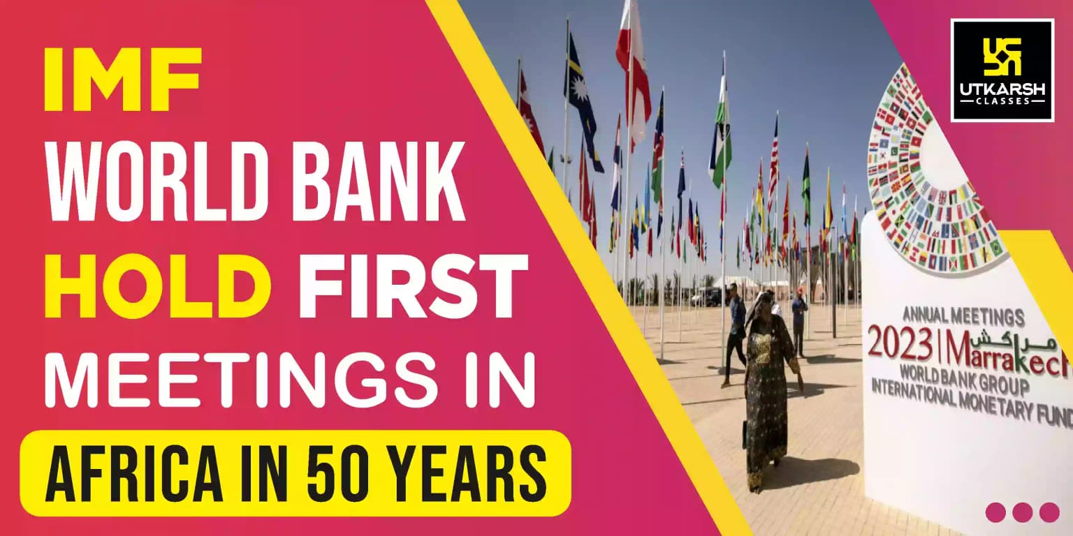 IMF & World Bank Hold First Meetings in Morocco Africa in 50 Years