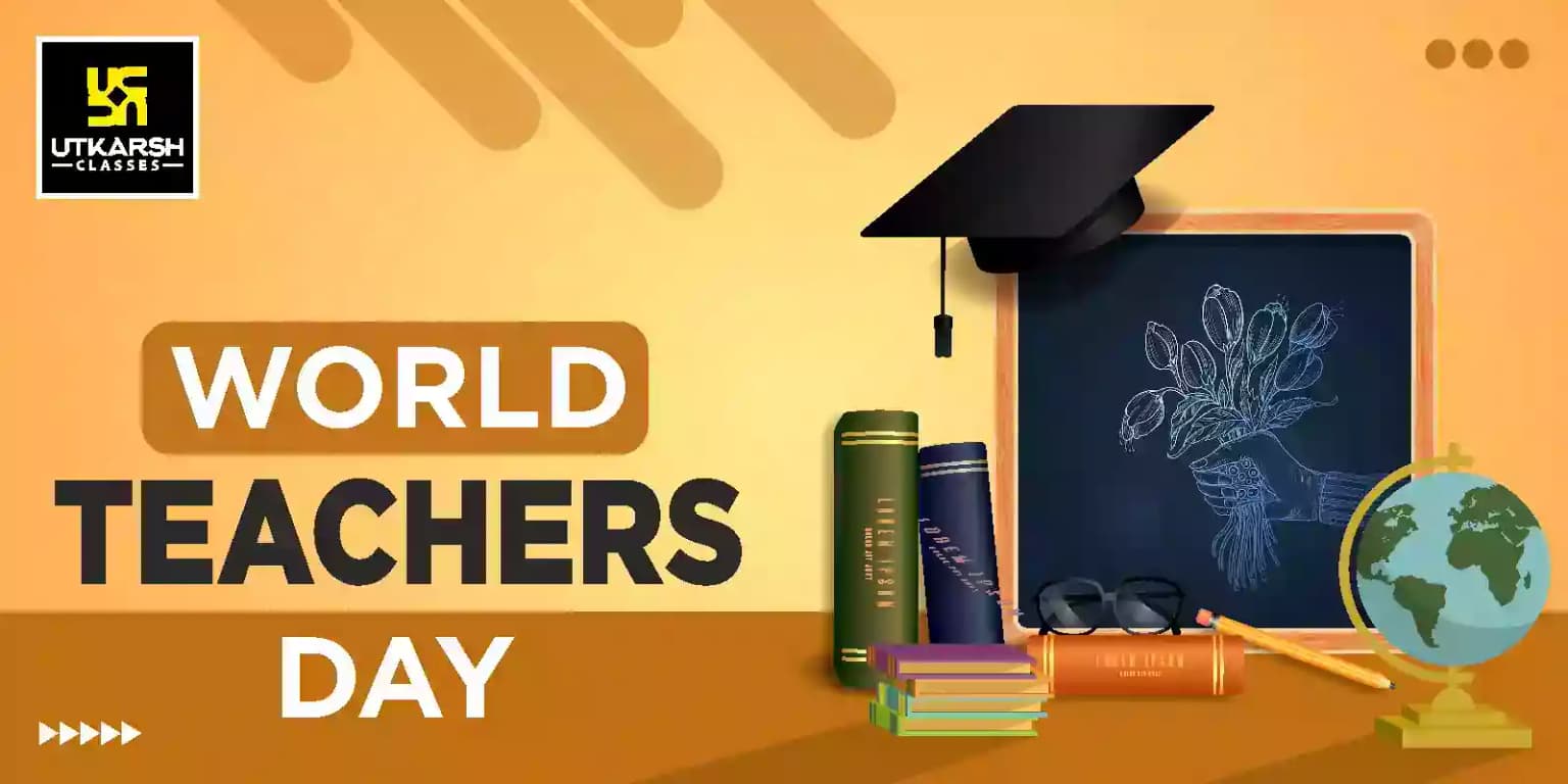World Teachers' Day- Theme, Background & UNESCO