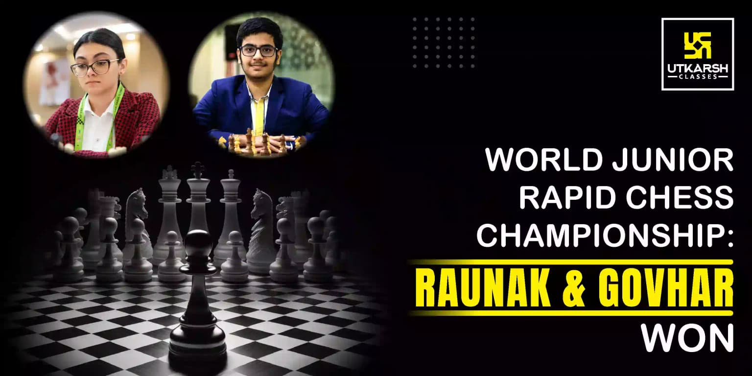 World Junior Rapid Chess Championship: Raunak and Govhar Won