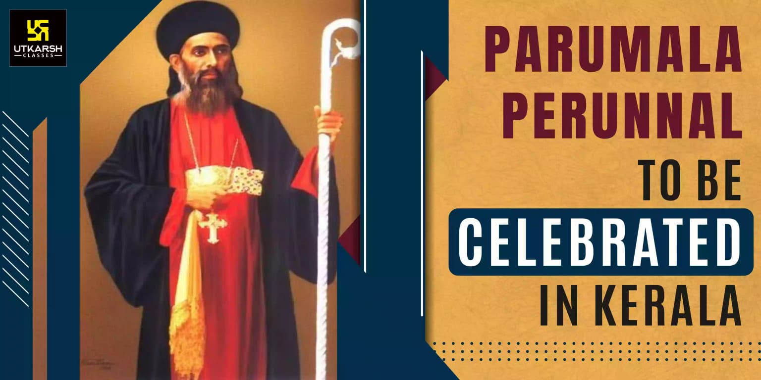Parumala Perunnal To Be Celebrated In Kerala