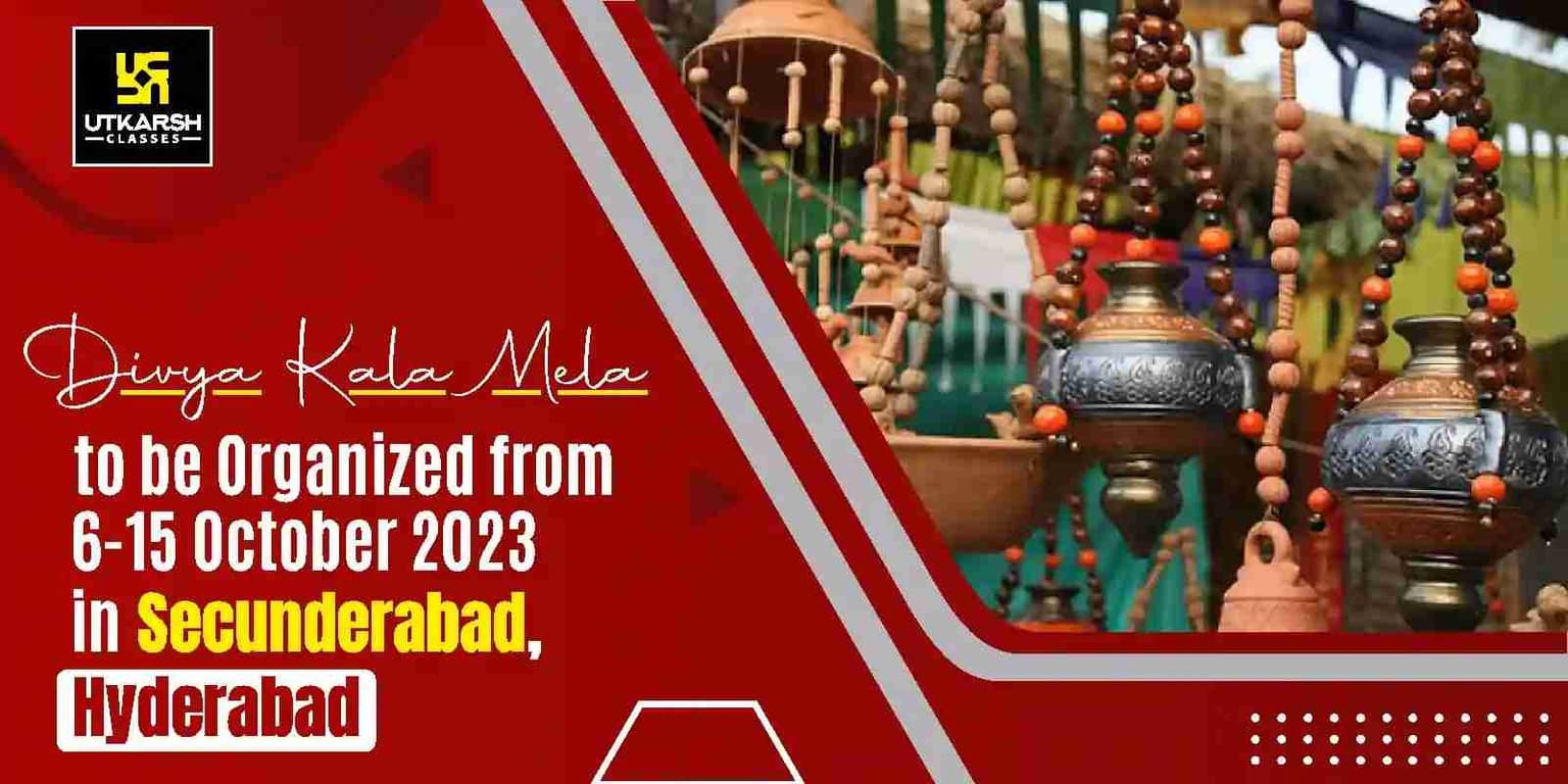 Divya Kala Mela to be organized from 6-15 Oct 2023 in Secunderabad