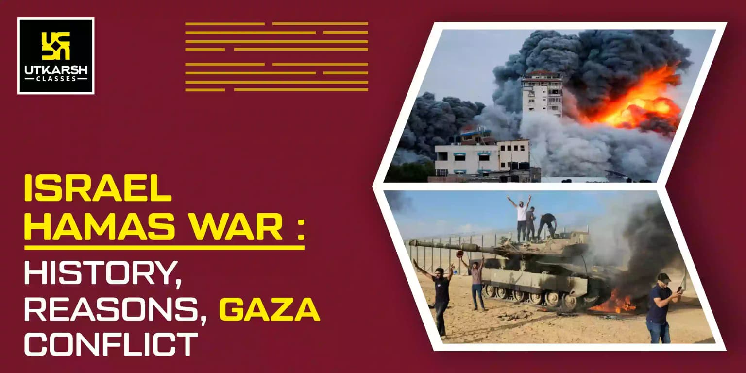 Israel Hamas War: History, Reasons, Gaza Conflict
