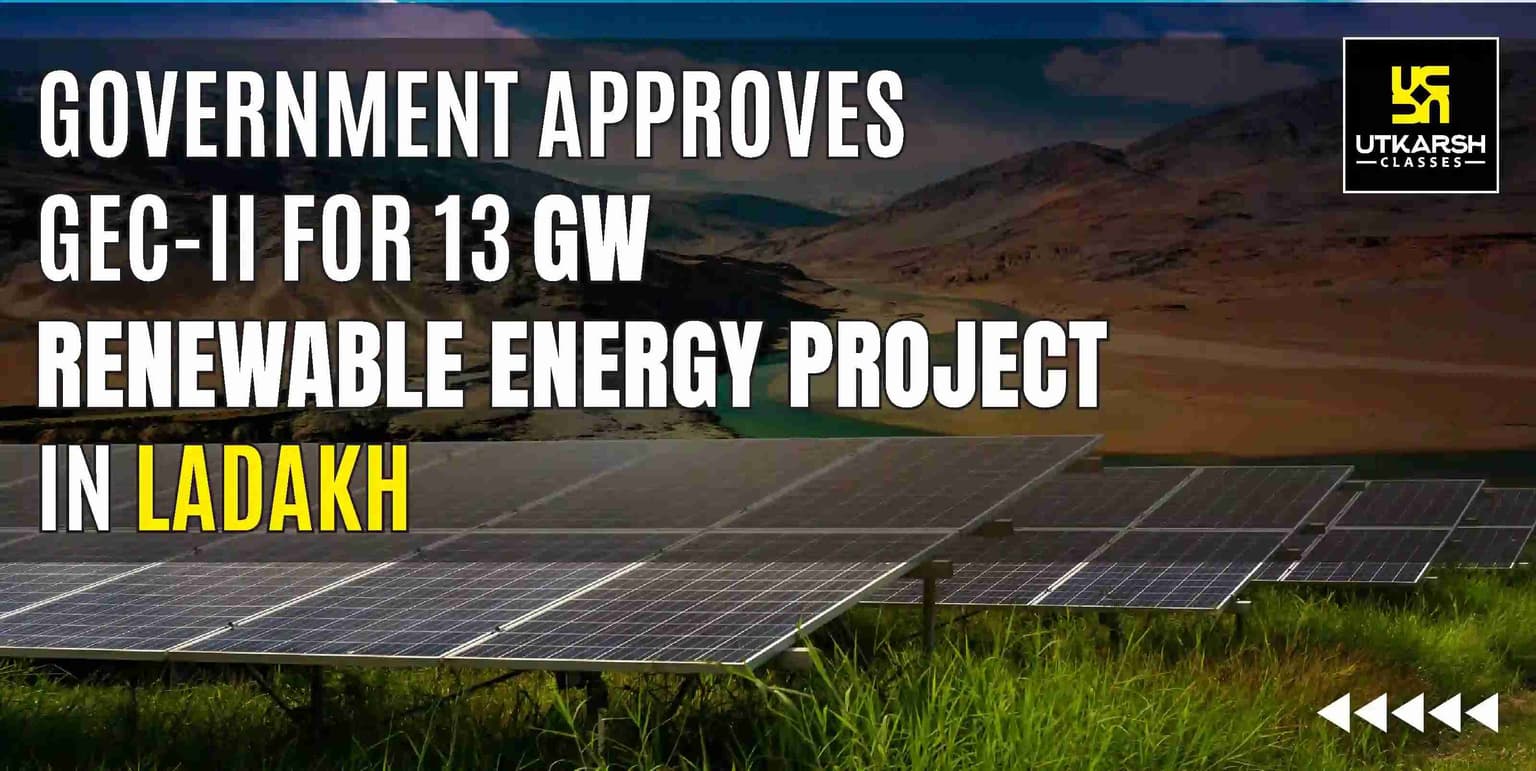 Government approves GEC-II for 13 GW renewable energy project in Ladakh