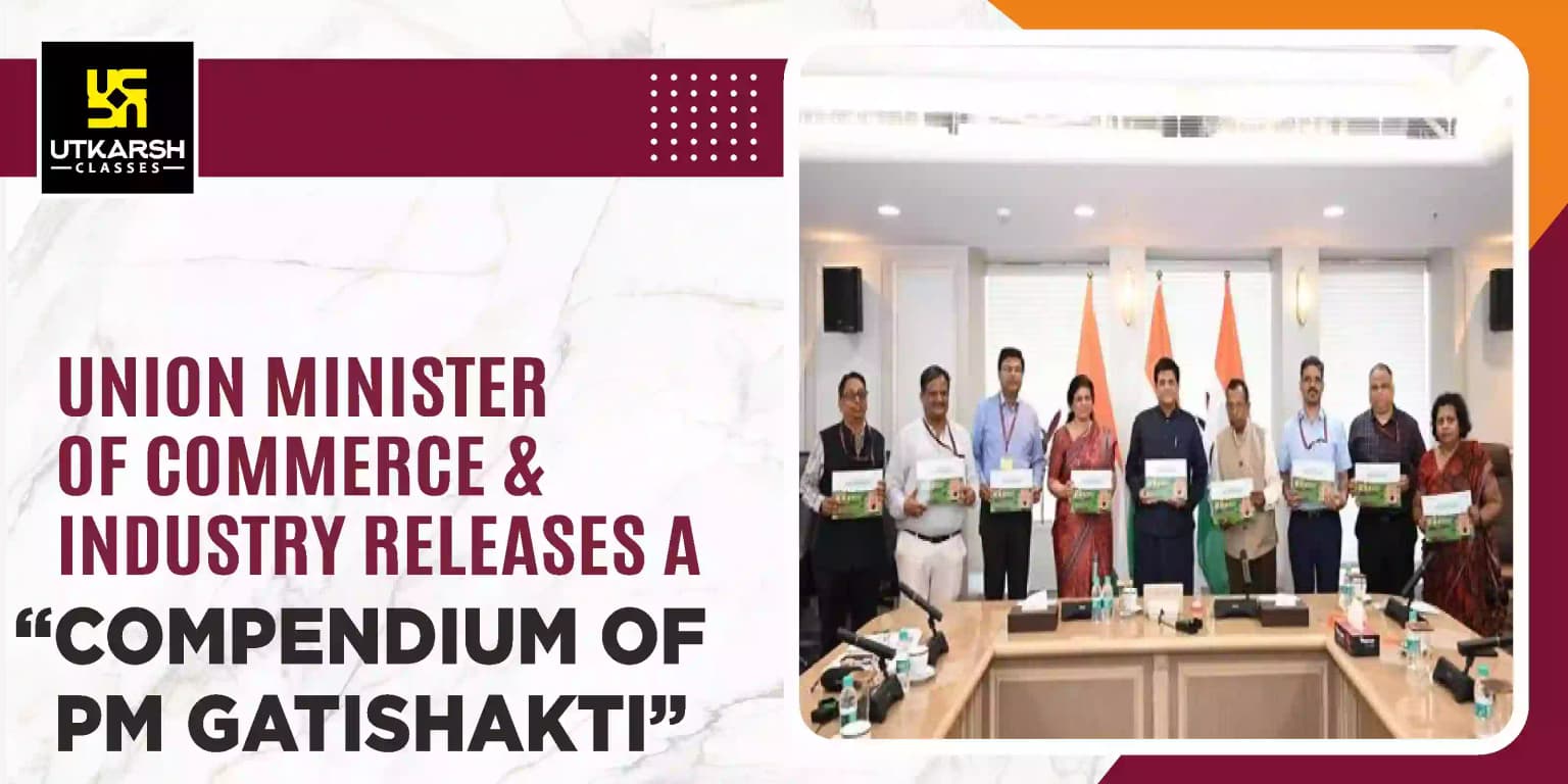 PM GatiShakti Compendium Released: Boosting India's Infrastructure