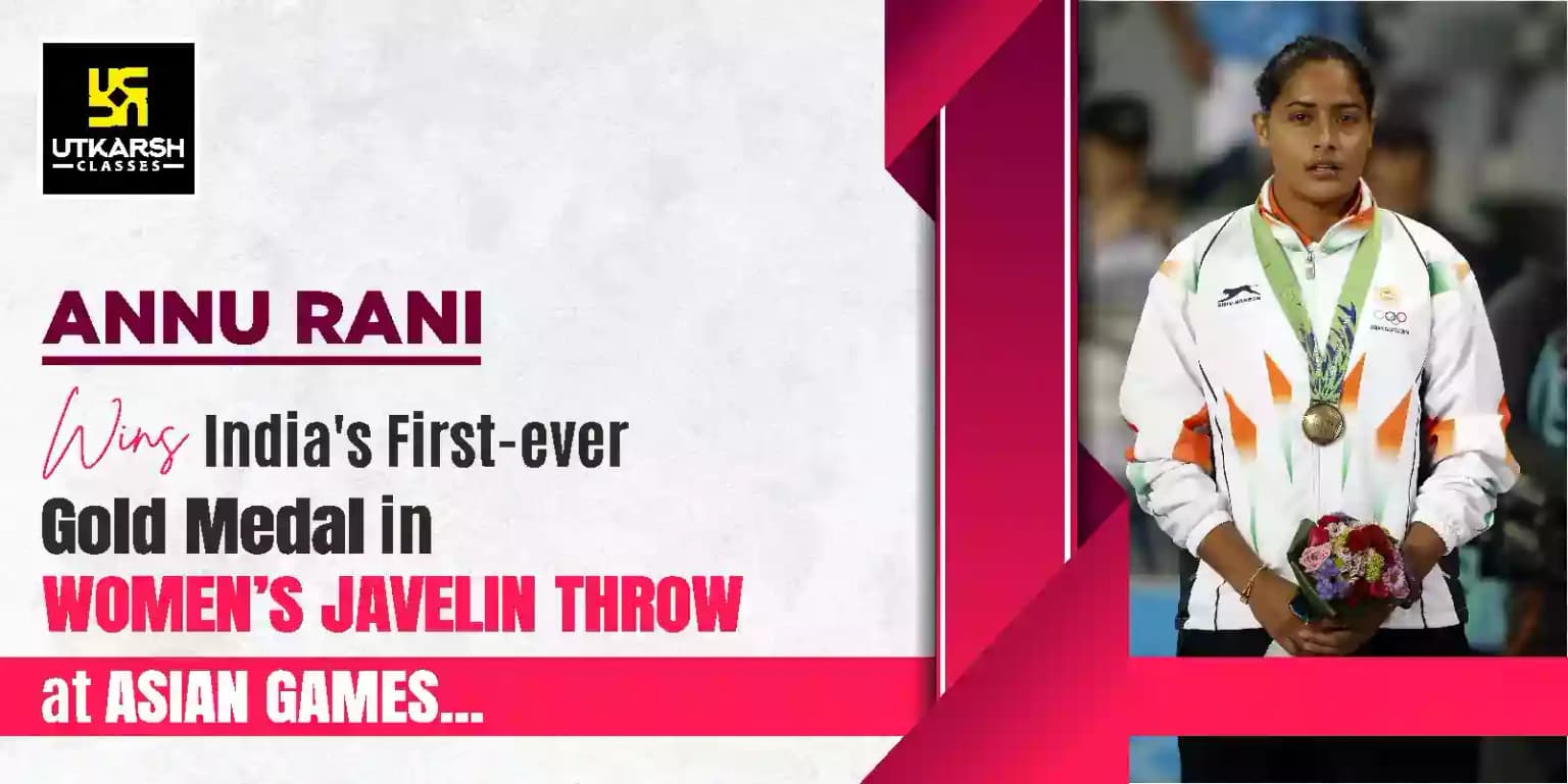 Annu Rani wins India's 1st Asian Games women's javelin gold