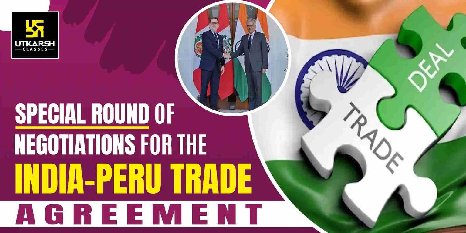 Special Round of Talks Organized for India-Peru Trade Agreement