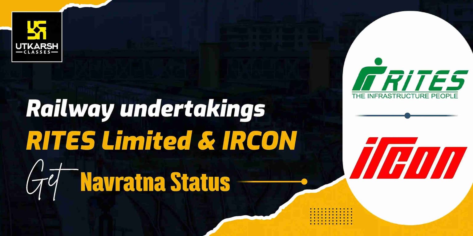 Railway undertakings RITES Limited and IRCON get Navratna status
