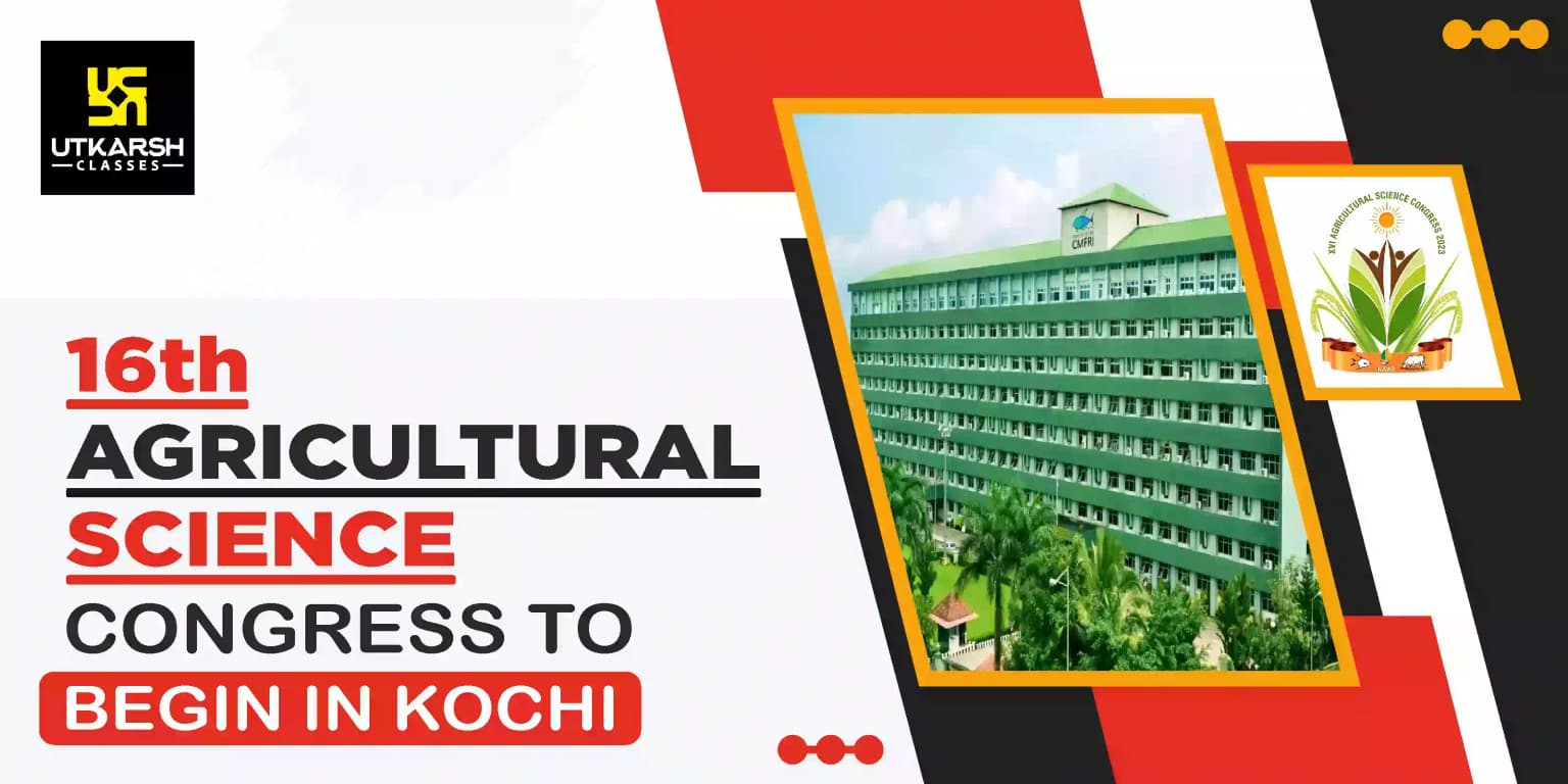 16th Agricultural Science Congress Begin in Kochi